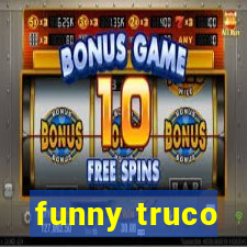 funny truco