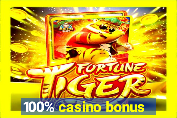 100% casino bonus