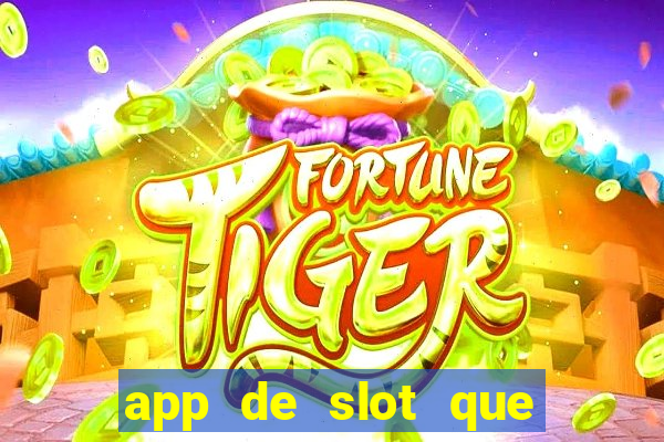 app de slot que paga por cadastro