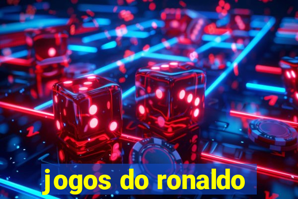 jogos do ronaldo