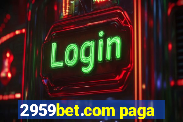 2959bet.com paga