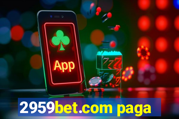 2959bet.com paga