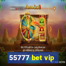 55777 bet vip