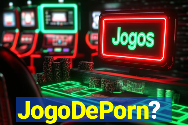 JogoDePorn?