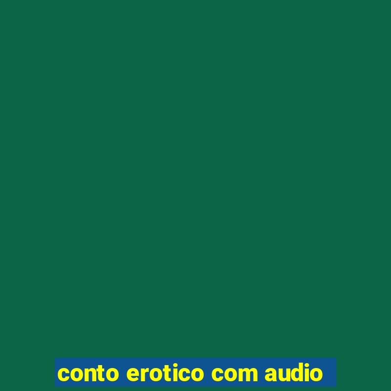 conto erotico com audio