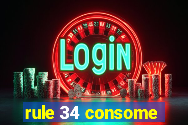 rule 34 consome