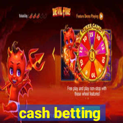 cash betting