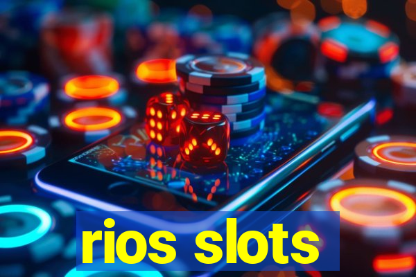 rios slots