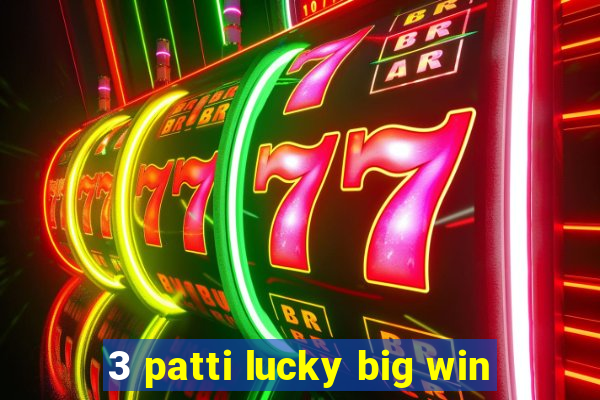 3 patti lucky big win