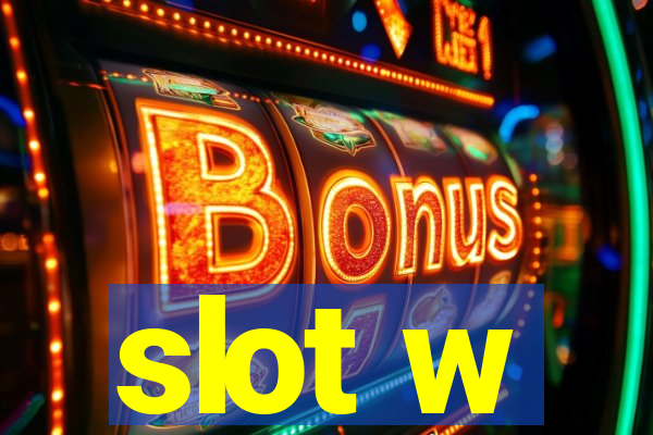 slot w