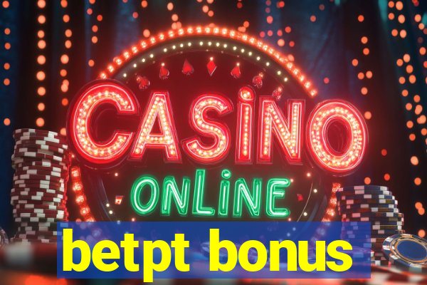 betpt bonus