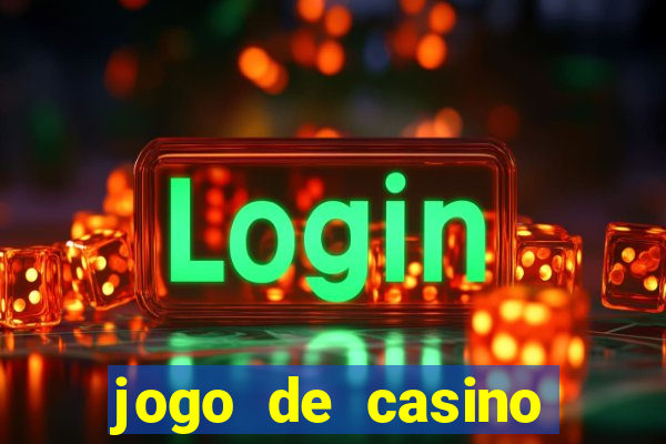 jogo de casino para ganhar dinheiro de verdade