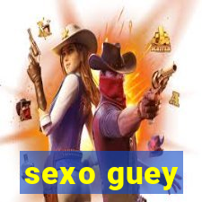 sexo guey