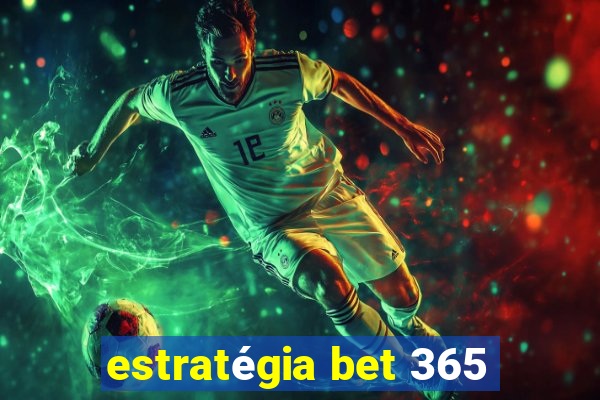 estratégia bet 365