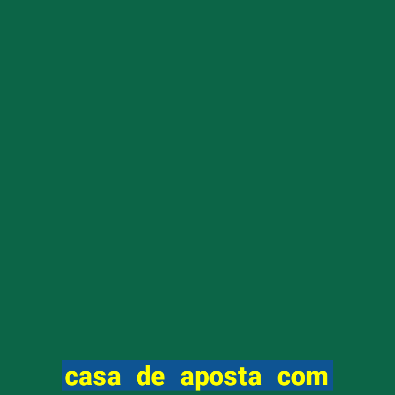 casa de aposta com 1 real