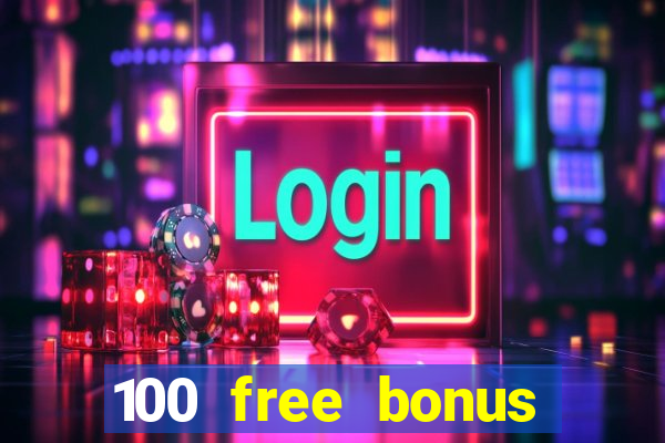 100 free bonus casino no deposit gcash 2023