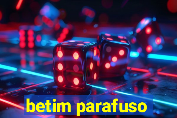 betim parafuso