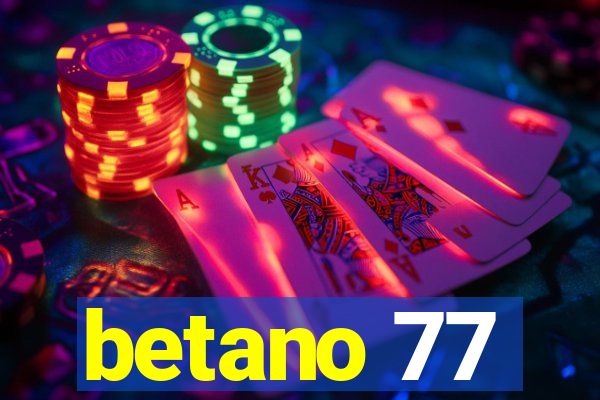 betano 77