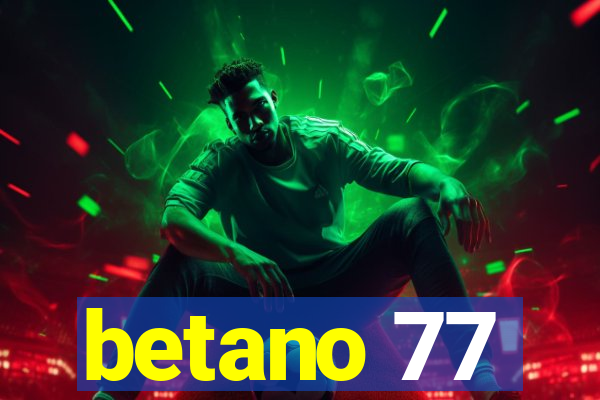 betano 77