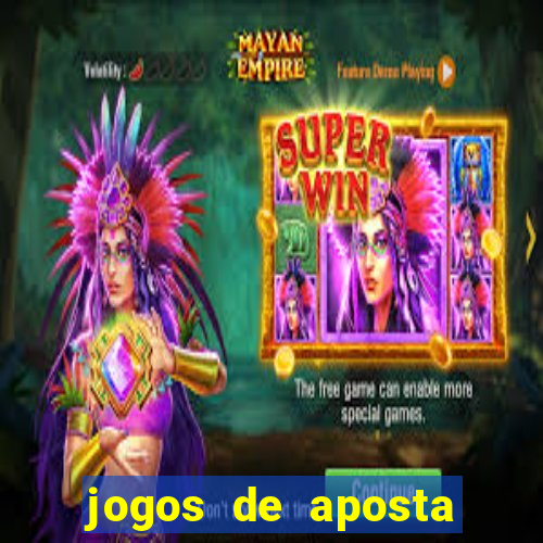 jogos de aposta mais famosos