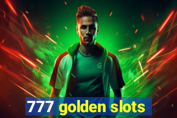 777 golden slots