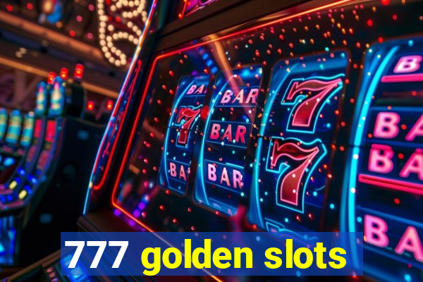 777 golden slots