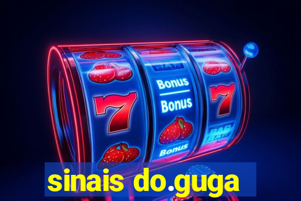 sinais do.guga