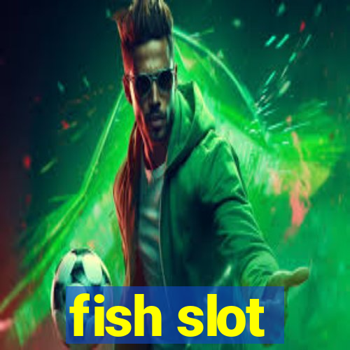 fish slot