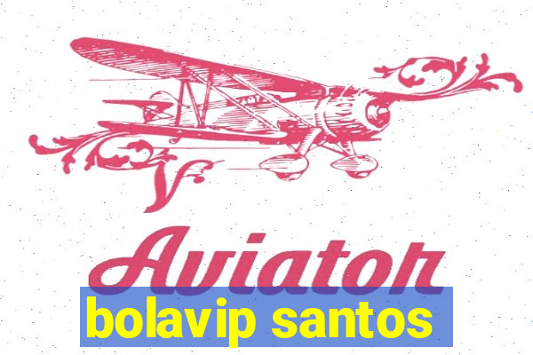 bolavip santos