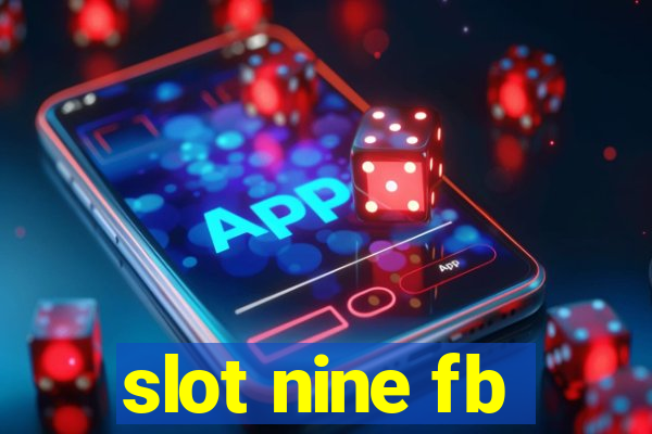 slot nine fb