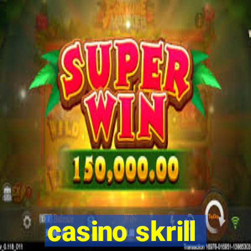 casino skrill