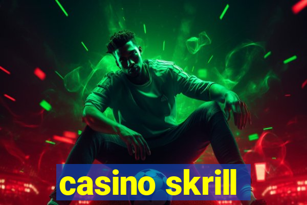 casino skrill