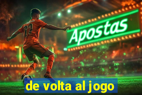 de volta al jogo