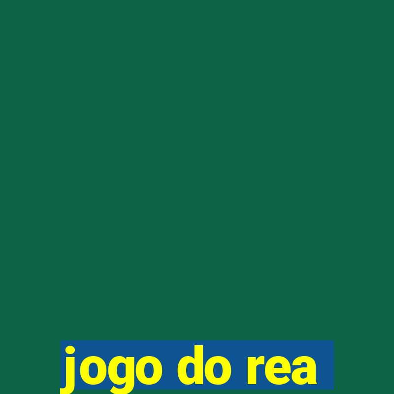 jogo do rea