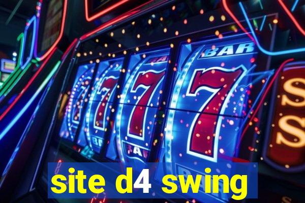 site d4 swing