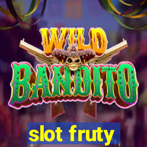 slot fruty