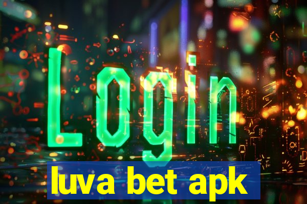 luva bet apk