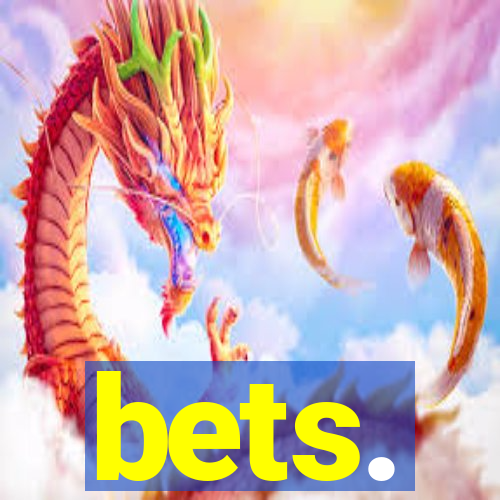 bets.