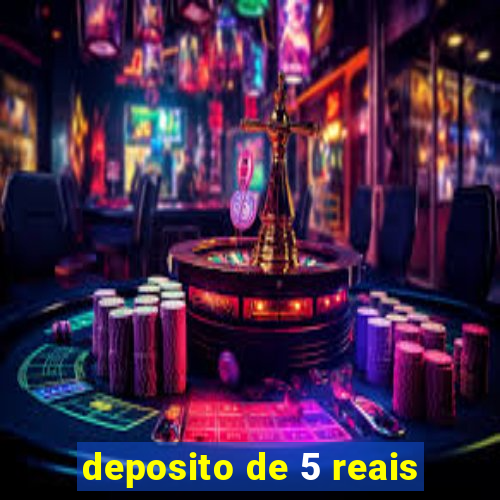 deposito de 5 reais