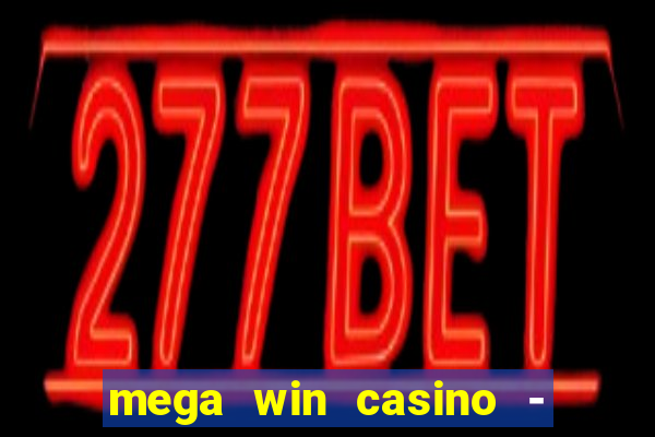 mega win casino - vegas slots