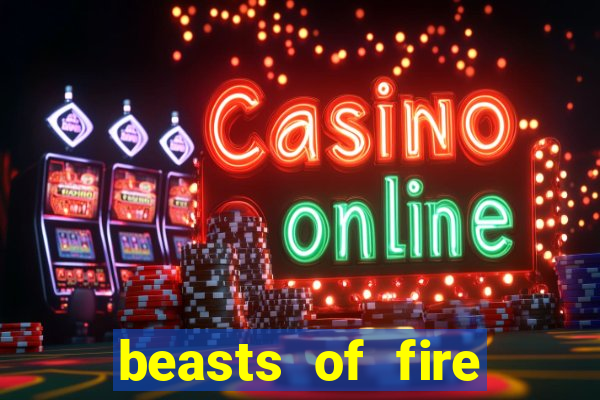 beasts of fire slot free play