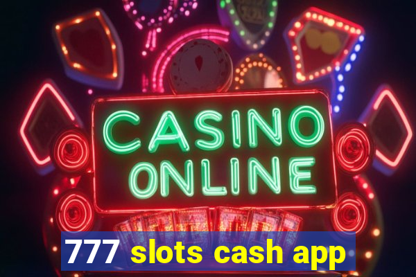 777 slots cash app