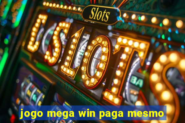 jogo mega win paga mesmo