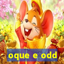 oque e odd