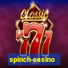 spinch casino