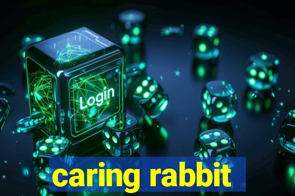 caring rabbit