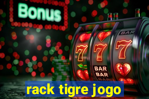 rack tigre jogo