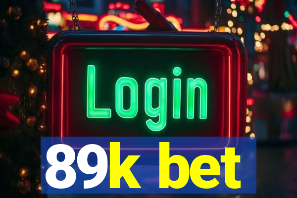 89k bet