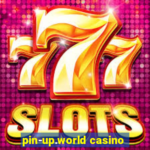 pin-up.world casino