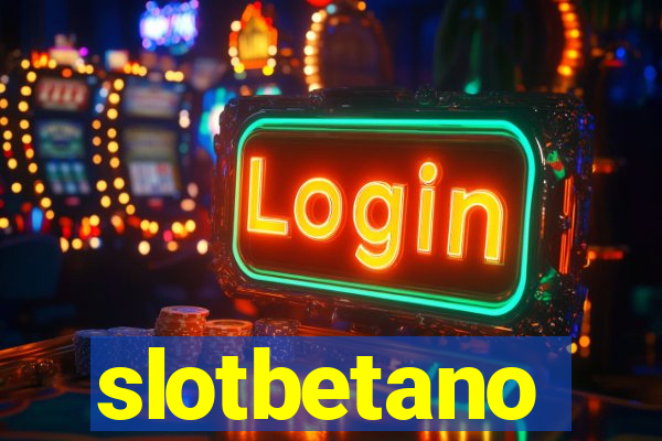 slotbetano